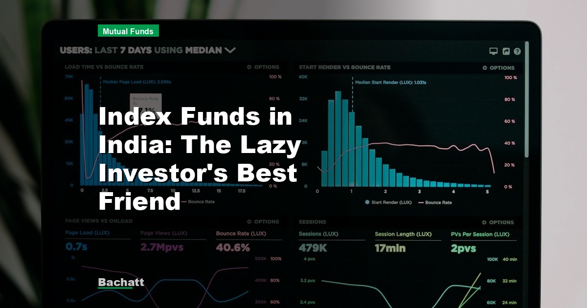 Index Funds in India: The Lazy Investor’s Best Friend