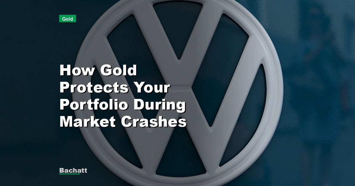How Gold Protects Your Portfolio During Market Crashes