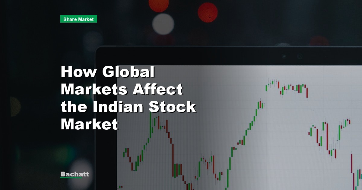 How Global Markets Affect the Indian Stock Market