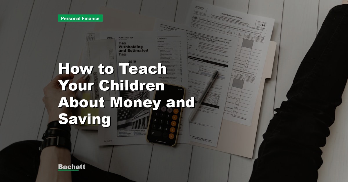How to Teach Your Children About Money and Saving