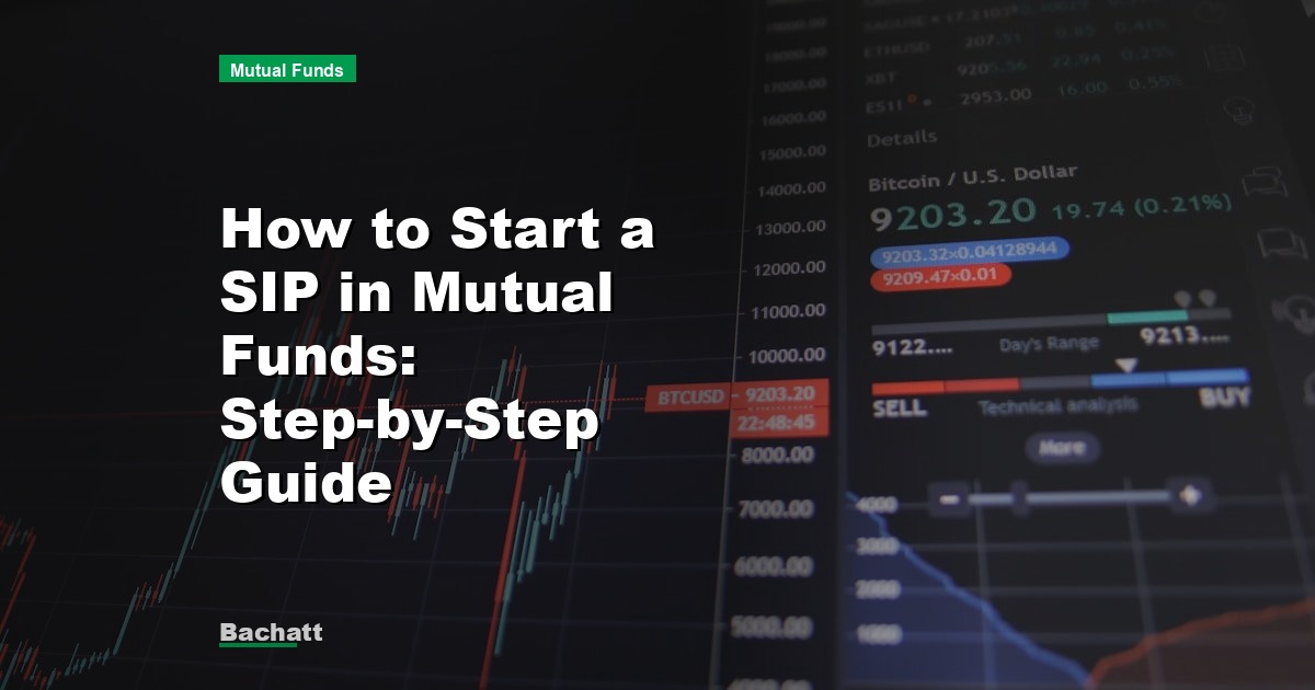 How to Start a SIP in Mutual Funds: Step-by-Step Guide