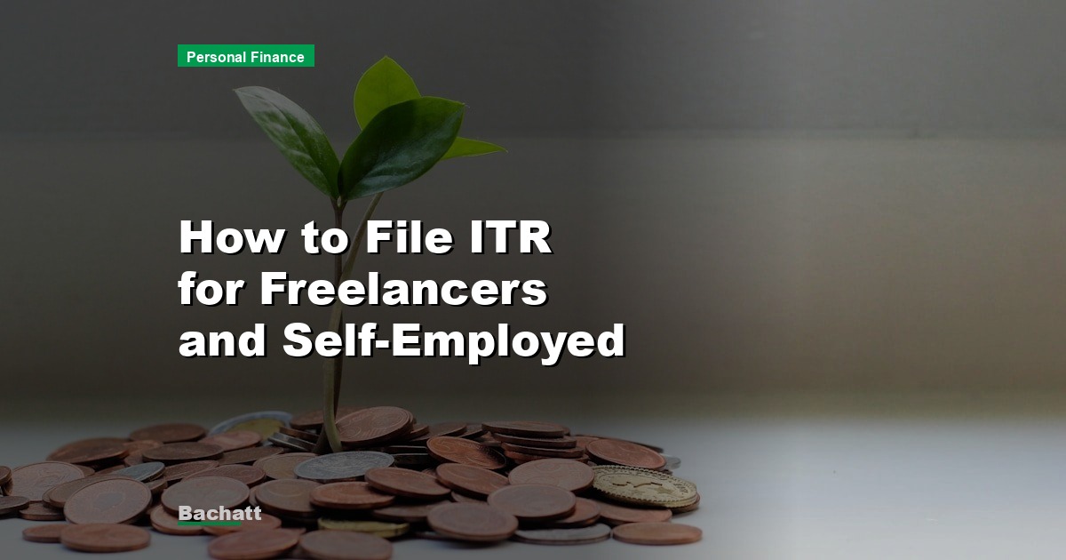 How to File ITR for Freelancers and Self-Employed