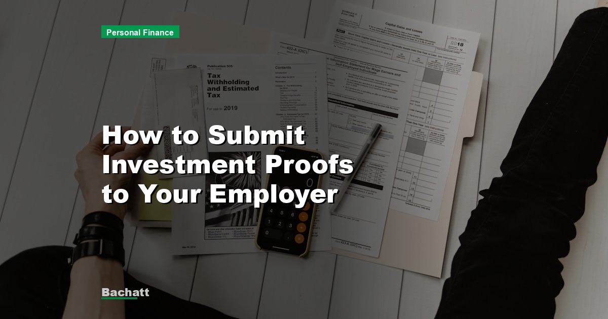 How to Submit Investment Proofs to Your Employer