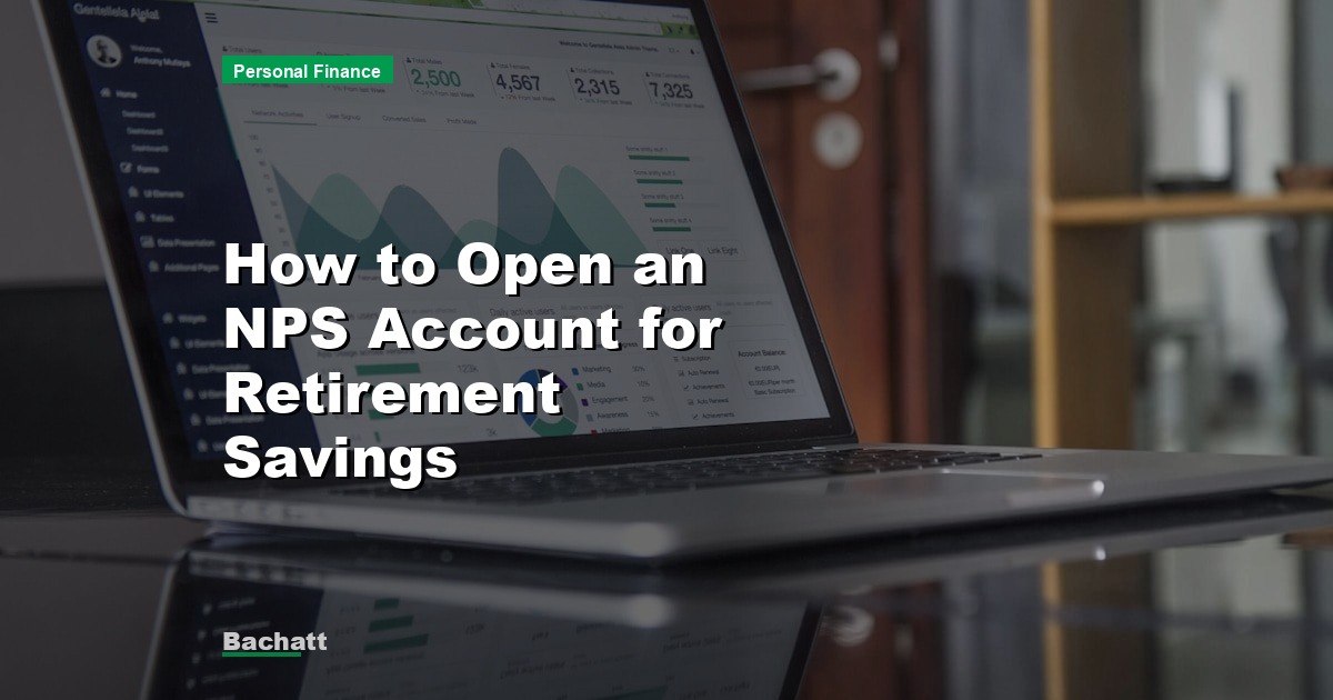 How to Open an NPS Account for Retirement Savings