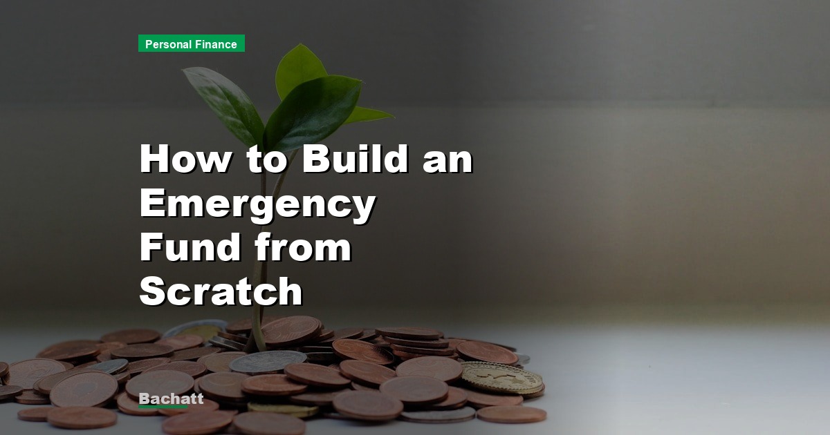 How to Build an Emergency Fund from Scratch