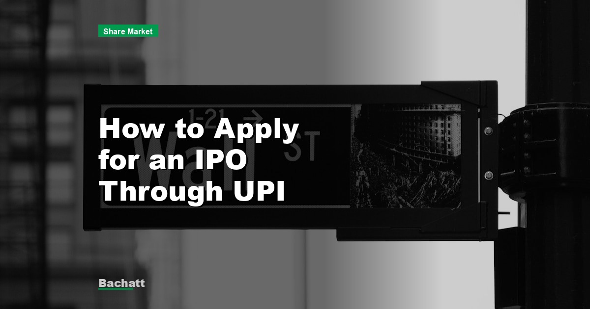 How to Apply for an IPO Through UPI